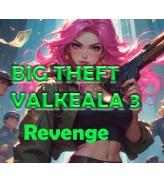Big Theft Valkeala 3 Revenge Steam Key GLOBAL